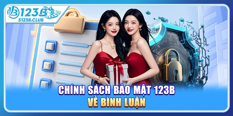 Chính sách bảo mật 123b về bình luận