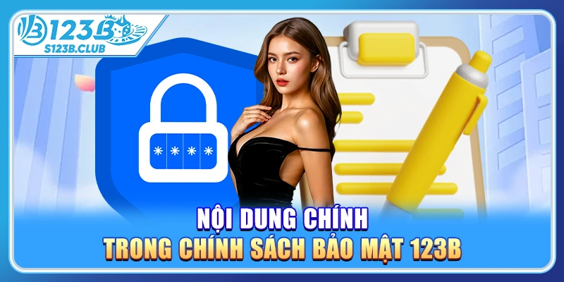 Nội dung chính trong chính sách bảo mật 123b